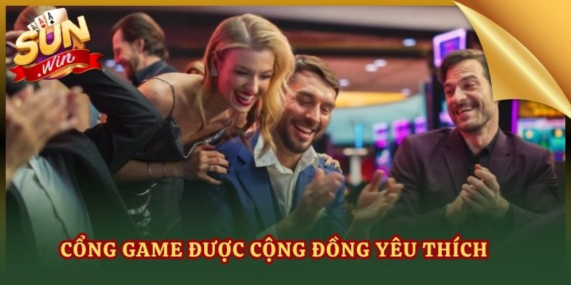 Cổng game được cộng đồng yêu thích